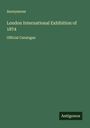 Anonymous: London International Exhibition of 1874, Buch