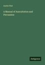 Austin Flint: A Manual of Auscultation and Percussion, Buch