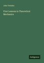 John Twisden: First Lessons in Theoretical Mechanics, Buch