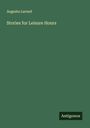 Augusta Larned: Stories for Leisure Hours, Buch
