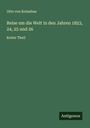 Otto Von Kotzebue: Reise um die Welt in den Jahren 1823, 24, 25 und 26, Buch