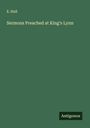 E. Hull: Sermons Preached at King's Lynn, Buch