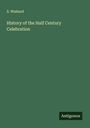 S. Wishard: History of the Half Century Celebration, Buch
