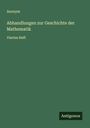 Anonym: Abhandlungen zur Geschichte der Mathematik, Buch