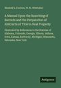 Maskell E. Curwen: A Manual Upon the Searching of Records and the Preparation of Abstracts of Title to Real Property, Buch