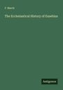F. March: The Ecclesiastical History of Eusebius, Buch