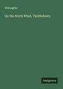 Willoughby: On the North Wind, Thistledown, Buch