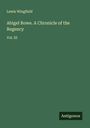 Lewis Wingfield: Abigel Rowe. A Chronicle of the Regency, Buch
