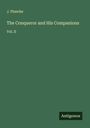 J. Planche: The Conqueror and His Companions, Buch