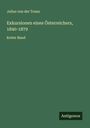 Julius Von Der Traun: Exkursionen eines Österreichers, 1840-1879, Buch