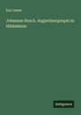 Karl Grube: Johannes Busch, Augustinerpropst zu Hildesheim, Buch