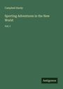 Campbell Hardy: Sporting Adventures in the New World, Buch