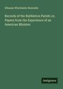 Elhanan Winchester Reynolds: Records of the Bubbleton Parish; or, Papers from the Experience of an American Minister, Buch