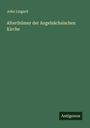 John Lingard: Alterthümer der Angelsächsischen Kirche, Buch