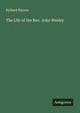 Richard Watson: The Life of the Rev. John Wesley, Buch