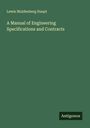 Lewis Muldenberg Haupt: A Manual of Engineering Specifications and Contracts, Buch