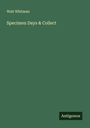 Walt Whitman: Specimen Days & Collect, Buch