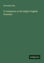 Alexander Bain: A Companion to the Higher English Grammar, Buch