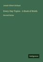 Josiah Gilbert Holland: Every-Day Topics - A Book of Briefs, Buch