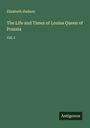 Elizabeth Hudson: The Life and Times of Louisa Queen of Prussia, Buch