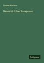 Thomas Morrison: Manual of School Management, Buch