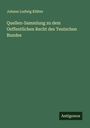 Johann Ludwig Klüber: Quellen-Sammlung zu dem Oeffentlichen Recht des Teutschen Bundes, Buch