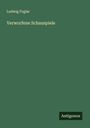 Ludwig Foglar: Verworfene Schauspiele, Buch