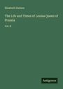Elizabeth Hudson: The Life and Times of Louisa Queen of Prussia, Buch