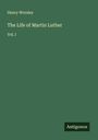 Henry Worsley: The Life of Martin Luther, Buch