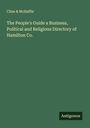 Cline & McHaffie: The People's Guide a Business, Political and Religious Directory of Hamilton Co., Buch