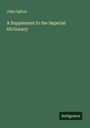 John Ogilvie: A Supplement to the Imperial Dictionary, Buch