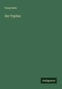 Franz Seitz: Der Typhus, Buch