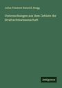 Julius Friedrich Heinrich Abegg: Untersuchungen aus dem Gebiete der Strafrechtswissenschaft, Buch