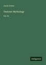 Jacob Grimm: Teutonic Mythology, Buch