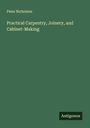 Peter Nicholson: Practical Carpentry, Joinery, and Cabinet-Making, Buch