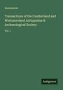 Anonymous: Transactions of the Cumberland and Westmoreland Antiquarian & Archaeological Society, Buch