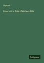 Oliphant: Innocent: a Tale of Modern Life, Buch