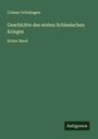 Colmar Grünhagen: Geschichte des ersten Schlesischen Krieges, Buch