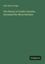 Alain René Le Sage: The History of Vanillo Gonzales, Surnamed the Merry Bachelor, Buch