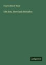Charles Marsh Mead: The Soul Here and Hereafter, Buch