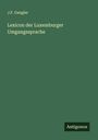 J. F. Gangler: Lexicon der Luxemburger Umgangssprache, Buch