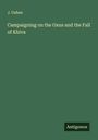 J. Gahan: Campaigning on the Oxus and the Fall of Khiva, Buch