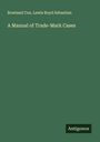 Rowland Cox: A Manual of Trade-Mark Cases, Buch