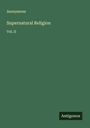 Anonymous: Supernatural Religion, Buch