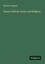 Richard Congreve: Essays Political, Social, and Religious, Buch