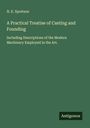 N. E. Spretson: A Practical Treatise of Casting and Founding, Buch
