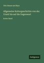Otto Henne Am Rhyn: Allgemeine Kulturgeschichte von der Urzeit bis auf die Gegenwart, Buch