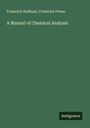 Frederick Hoffman: A Manual of Chemical Analysis, Buch
