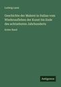 Ludwig Lanzi: Geschichte der Malerei in Italian vom Wiederaufleben der Kunst bis Ende des achtzehnten Jahrhunderts, Buch
