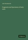 John Wordsworth: Fragments and Specimens of Early Latin, Buch